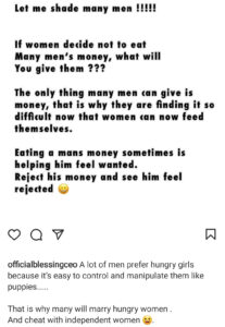 "Reject his money and see him feel rejected: Blessing Okoro says many men have nothing to offer besides money which is why they prefer 'hungry' women to independent women